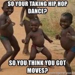 so-your-taking-hip-hop-dance-so-you-think-you-got-moves